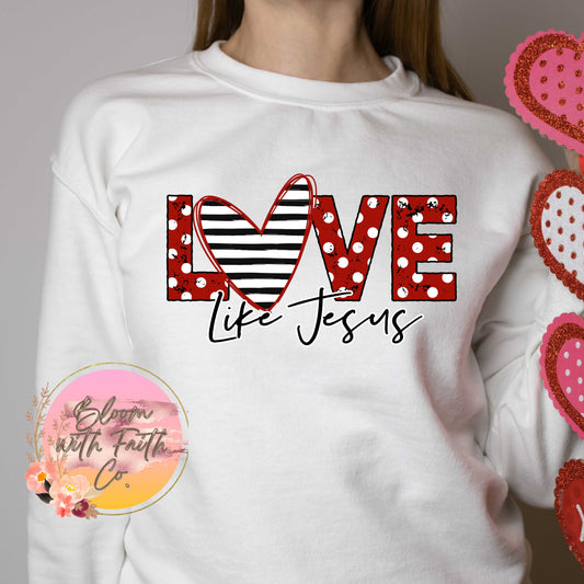 Love like Jesus Polka Dot sweatshirt